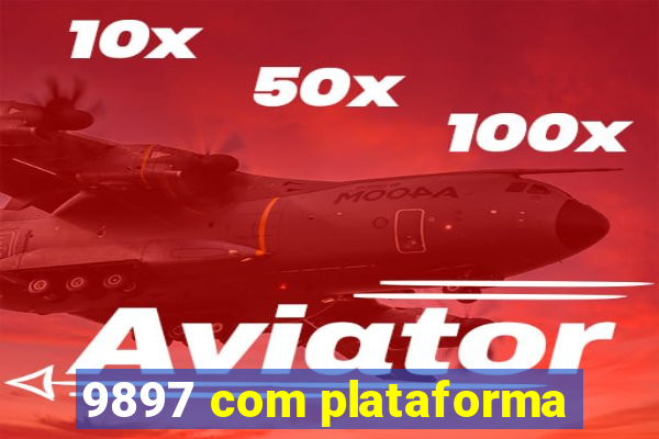 9897 com plataforma